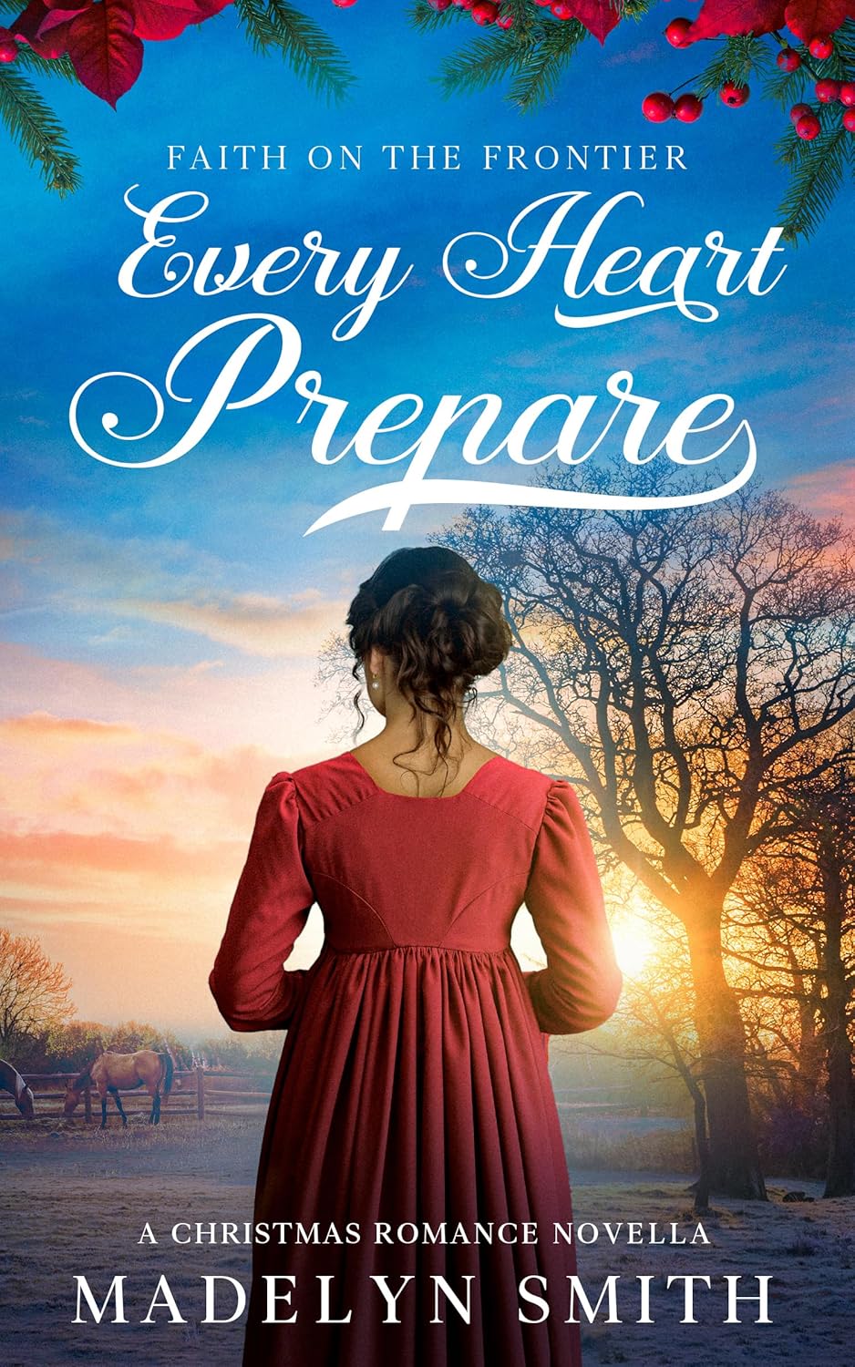 Every Heart Prepare: A Christmas Romance Novella (Faith On The Frontier Book 1) – Paperback