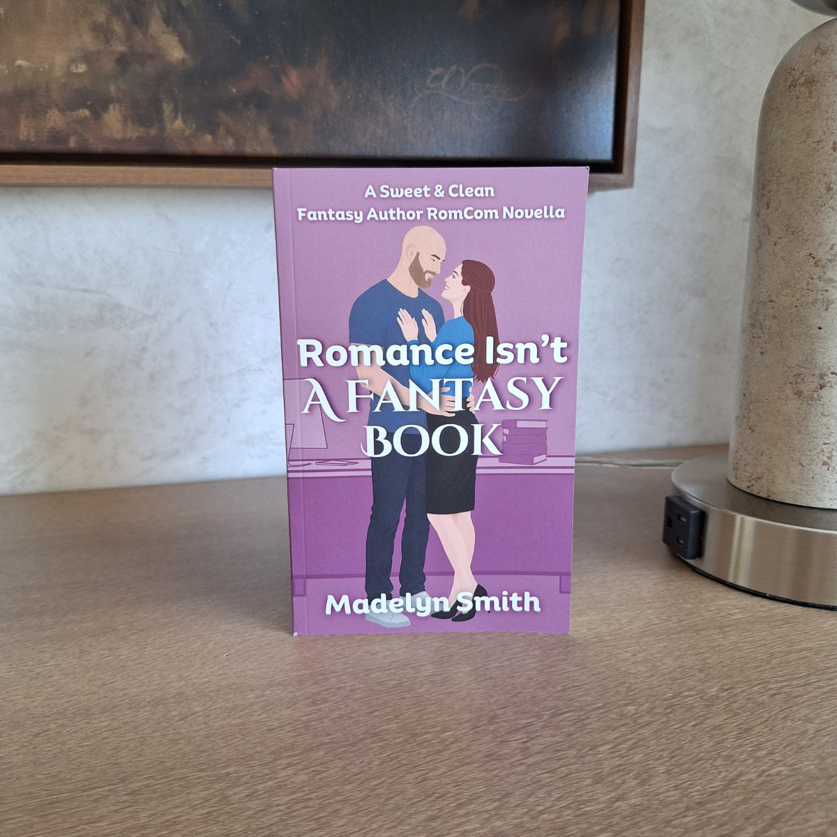 Romance Isn't A Fantasy Book (Romance Isn't Book 1) – Paperback