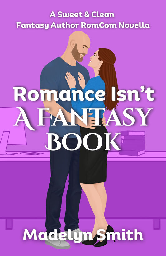 Romance Isn't A Fantasy Book (Romance Isn't Book 1) – Paperback
